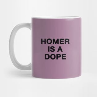 Homer is a Dope Mug